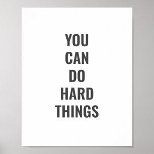 YOU  CAN DO HARD THINGS POSTER