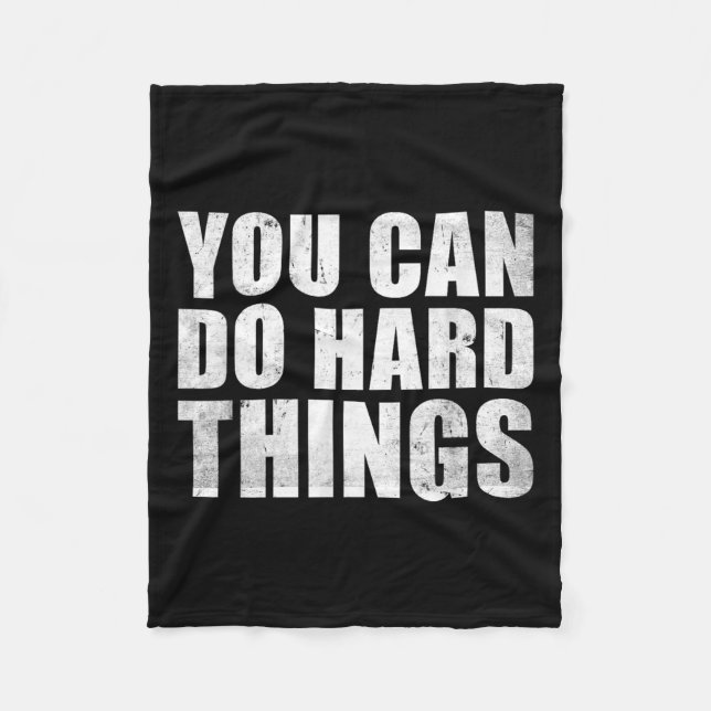 You Can Do Hard Things Shirt For Teachers Motivati Fleece Blanket (Front)