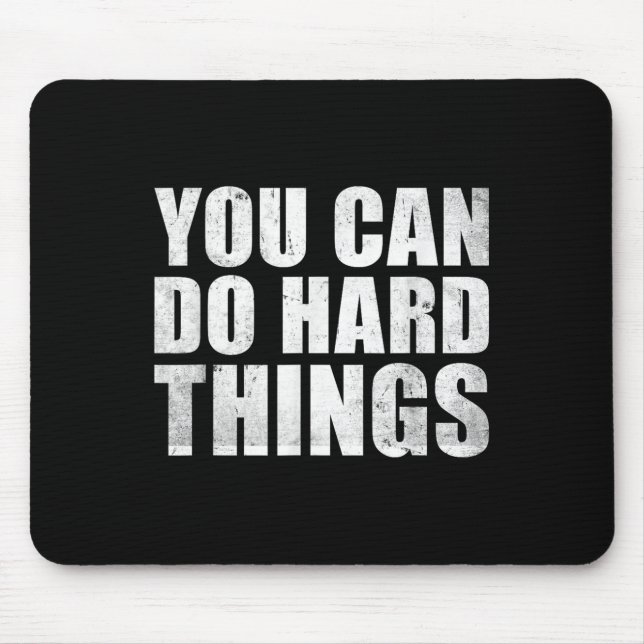 You Can Do Hard Things Shirt For Teachers Motivati Mouse Pad (Front)