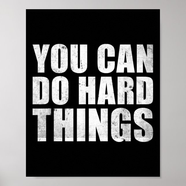 You Can Do Hard Things Shirt For Teachers Motivati Poster (Front)