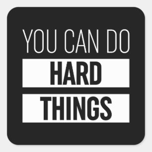 You Can Do Hard Things Square Sticker