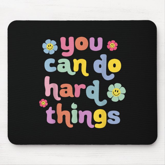 You Can Do Hard Things Teacher Back To School Moti Mouse Pad (Front)