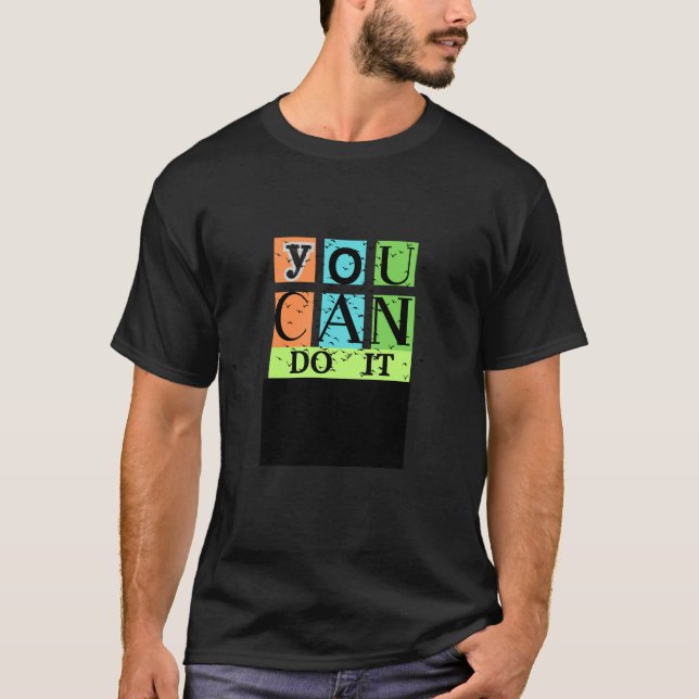 you can do it a perfect gift for t-shirt lovers  (Front)