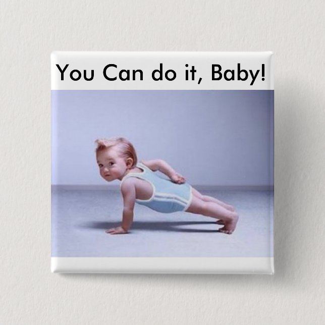 You Can do it, Baby! 15 Cm Square Badge (Front)