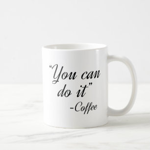 You Can Do It Coffee Mug