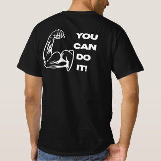 You Can Do It Fitness Motivation Gym Workout T-Shi T-Shirt