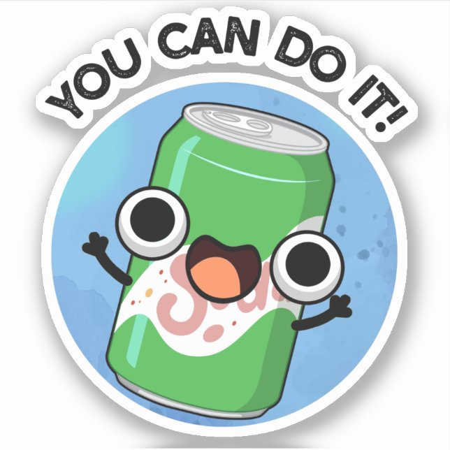 You Can Do It Funny Soda Pop Pun  (Front)
