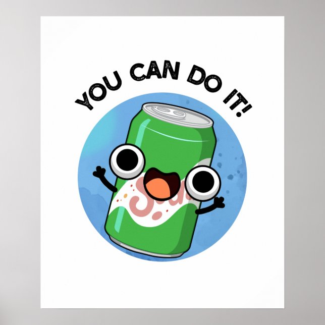 You Can Do It Funny Soda Pop Pun  Poster (Front)