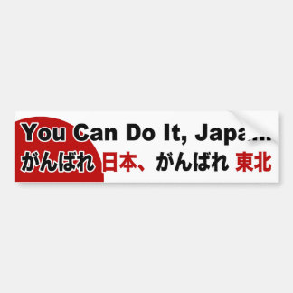 You Can Do It, Japan! Bumper Sticker A