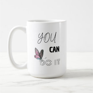 You Can Do It – Motivational Coffee Mug