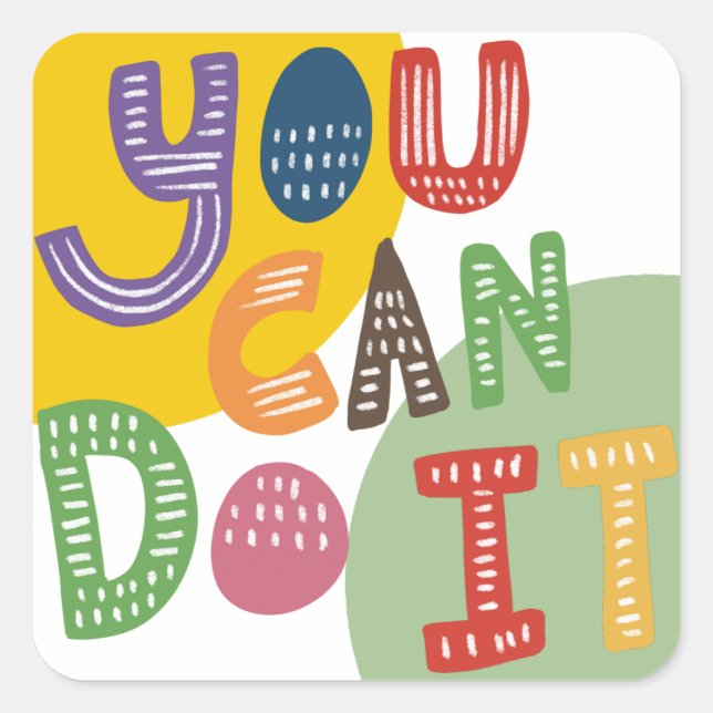 You can do it motivational quotes square sticker (Front)