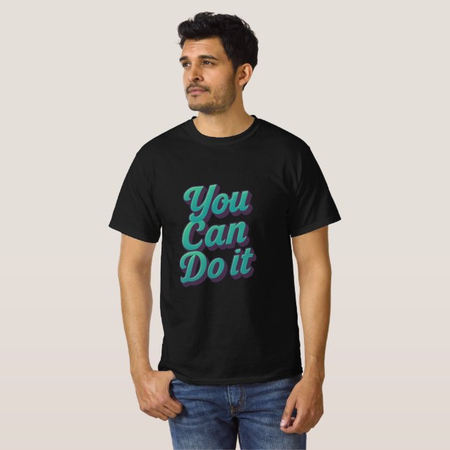 You Can Do It T-Shirt (Front Full)