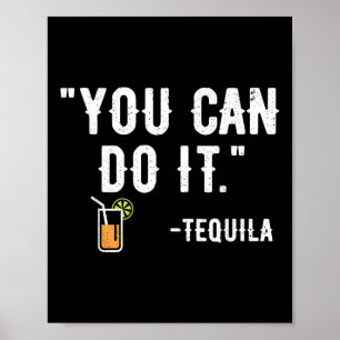 You Can Do It Tequila Mexican Party Cinco De Mayo Poster