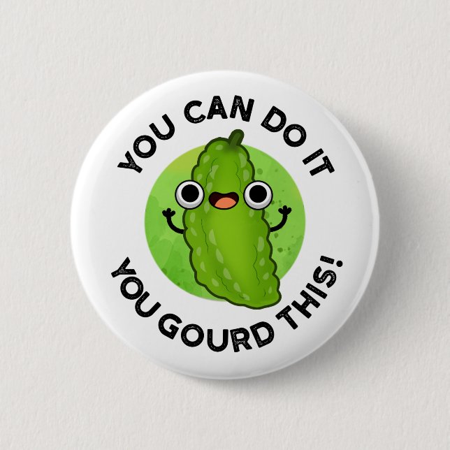 You Can Do It You Gourd This Funny Veggie Pun  6 Cm Round Badge (Front)