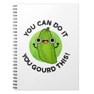 You Can Do It You Gourd This Funny Veggie Pun  Notebook