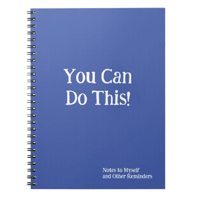 You Can Do This! Notes to Myself Blue White Notebook (Front)