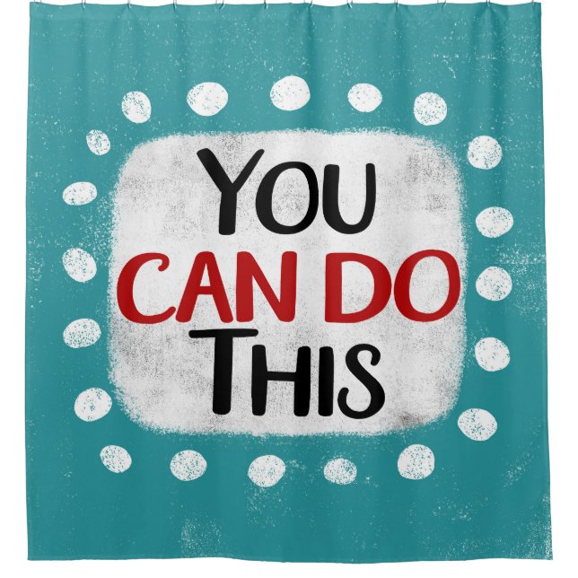 You Can Do This Shower Curtain (Front)