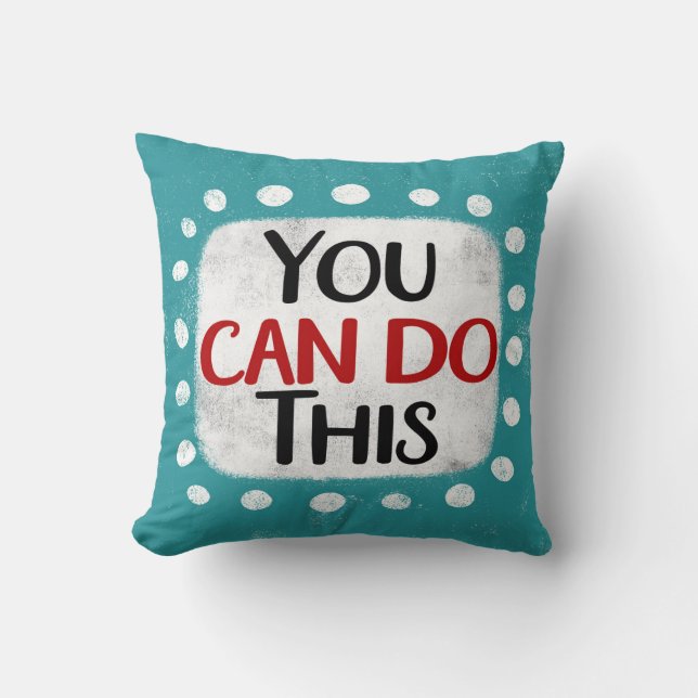 You Can Do This Throw Pillow (Front)