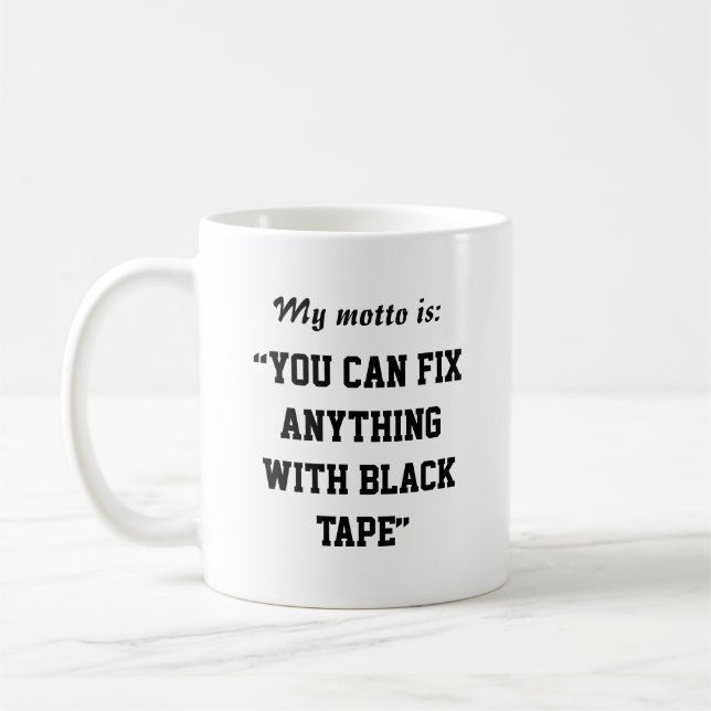 You Can Fix Anything With Black Tape Coffee Mug (Left)