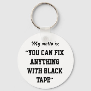 “You Can Fix Anything With Black Tape” Key Ring