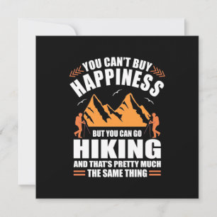 You Can Go Hiking And Buy Happiness Invitation