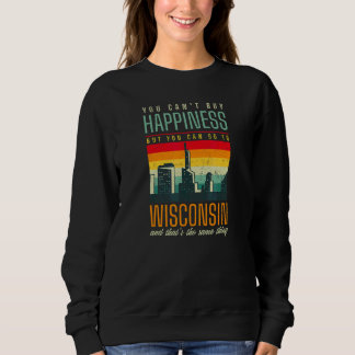 You Can Go To Wisconsin Wisconsin Sweatshirt