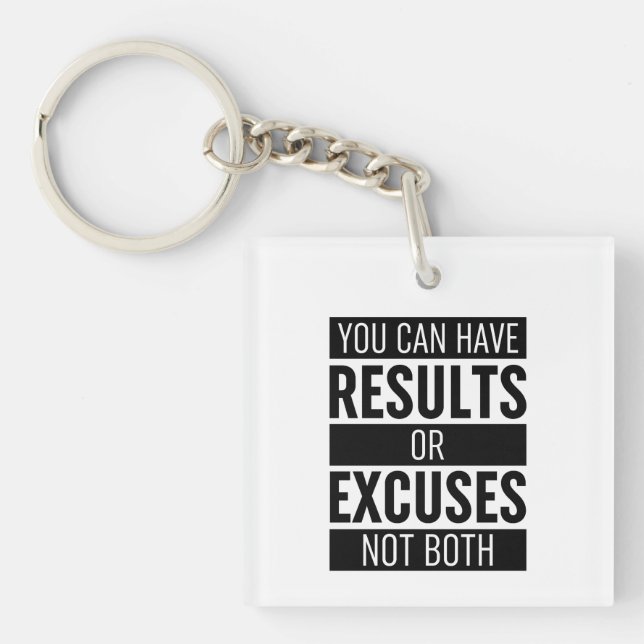 You Can Have Results Or Excuses Not Both Key Ring (Front)