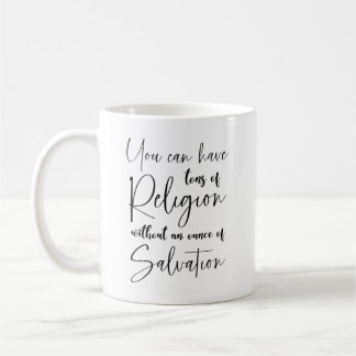 You can have tons of religion spiritual coffee mug