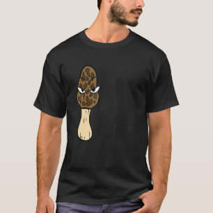 You Can Hide But You Can't Run  Morel Mushroom Hun T-Shirt
