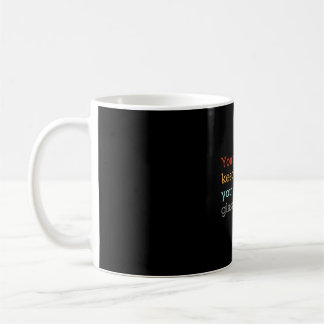 You Can Keep Your Glass Slippers Tap Dancer Coffee Mug