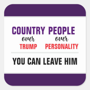 You Can Leave Trump Country over Party Square Sticker