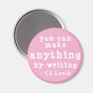 You Can Make Anything By Writing Lewis Magnet