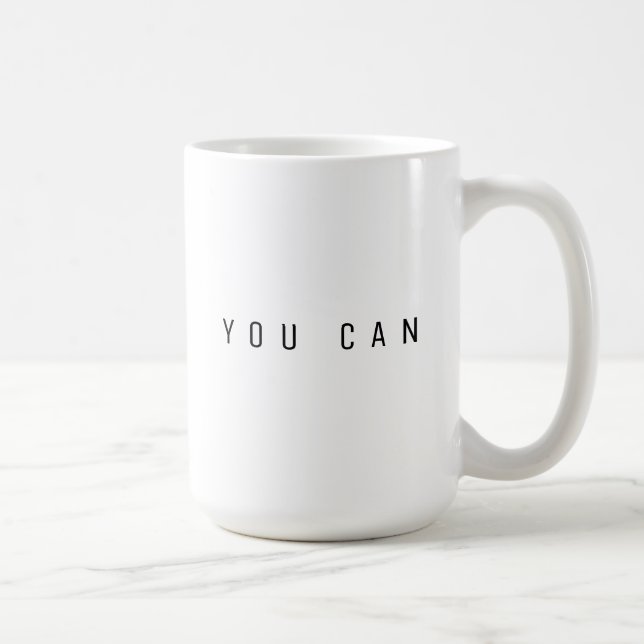 YOU CAN Minimalist Motivational Mug (Right)