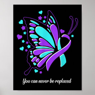 You Can Never Be Replaced Butterfly Ribbon Suicide Poster