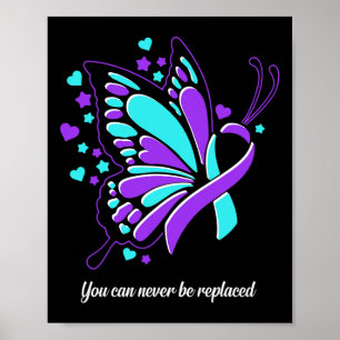 You Can Never Be Replaced Butterfly Ribbon Suicide Poster