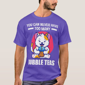 You can never have bubble teas South Korea 1716 T-Shirt