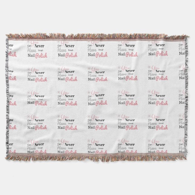 You can never have enough nail polish blanket (Front)