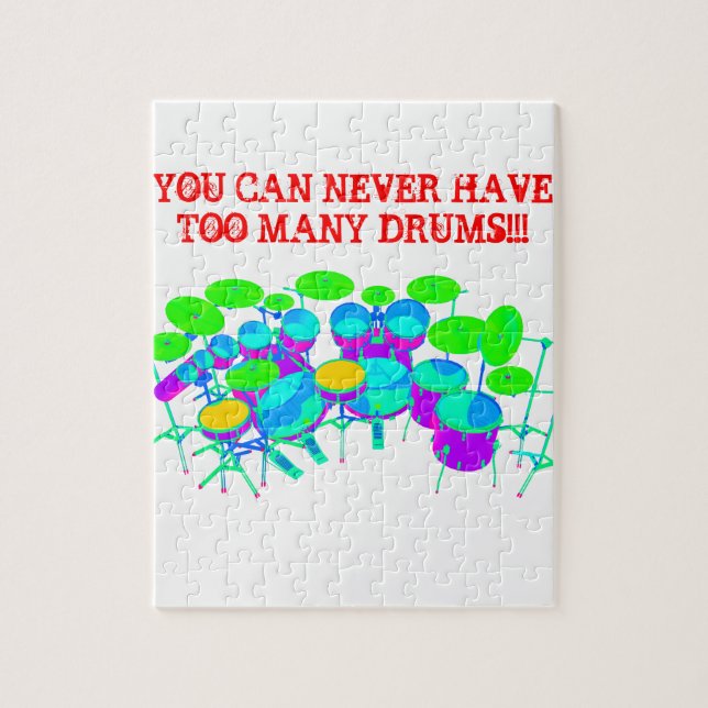 You Can Never Have Too Many Drums Jigsaw Puzzle (Vertical)