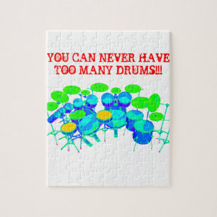You Can Never Have Too Many Drums! Jigsaw Puzzle