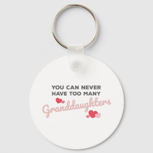 You Can Never Have Too Many Granddaughters Key Ring
