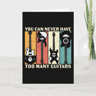 You can never have too many Guitars Card