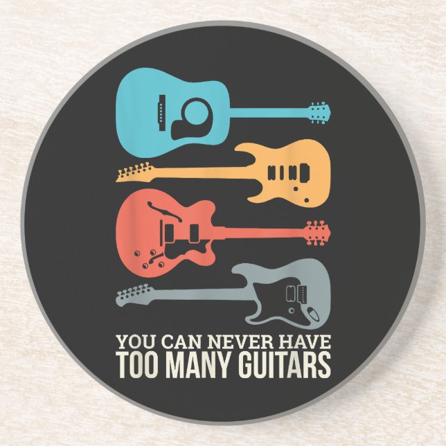 You Can Never Have Too Many Guitars Coaster (Front)