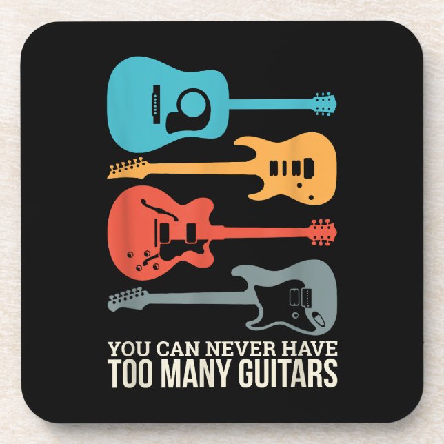 You Can Never Have Too Many Guitars Coaster (Front)
