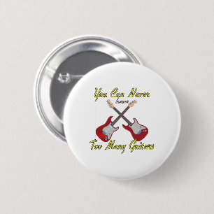 You Can Never Have Too Many Guitars - Colourful 6 Cm Round Badge