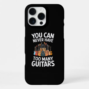 You Can Never Have Too Many Guitars Funny Musician iPhone 16 Pro Max Case
