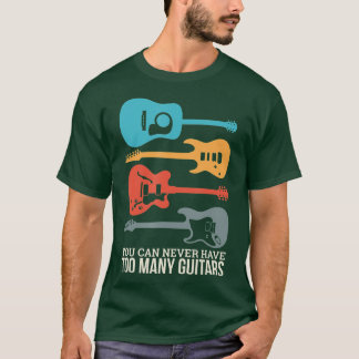You Can Never Have Too Many Guitars-gigapixel-stan T-Shirt
