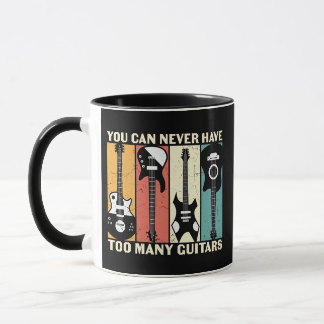 You can never have too many guitars  mug (Left)