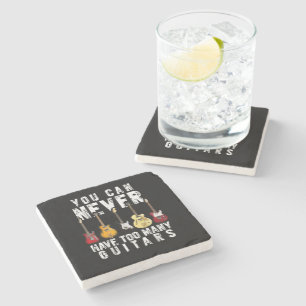 You Can Never Have Too Many Guitars Music Funny Stone Coaster