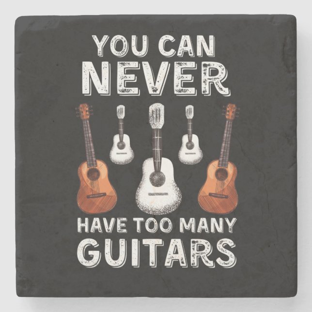 You can never have too many guitars stone coaster (Front)