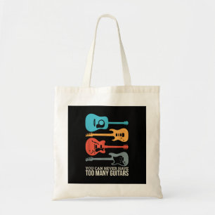 You Can Never Have Too Many Guitars Tote Bag